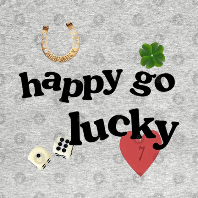 Happy Go Lucky by RansomBergnaum
